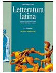 LETTERATURA LATINA Manuale storico dalle origini alla fine dell'impero romano