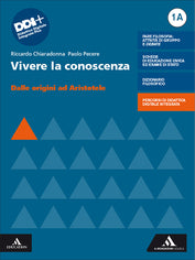 VIVERE LA CONOSCENZA Volume 1A Dalle origini ad Aristotele + Volume 1B Dall'Ellenismo al tardo Medioevo + Filosofia per tutti 1