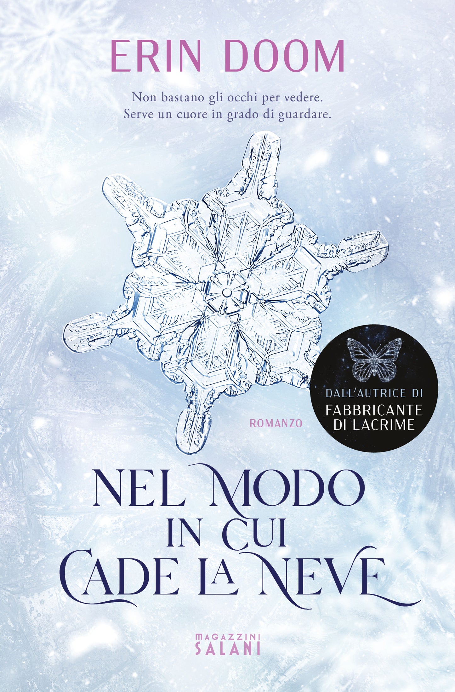 NEL MODO IN CUI CADE LA NEVE.