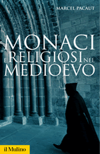 MONACI E RELIGIOSI NEL MEDIOEVO