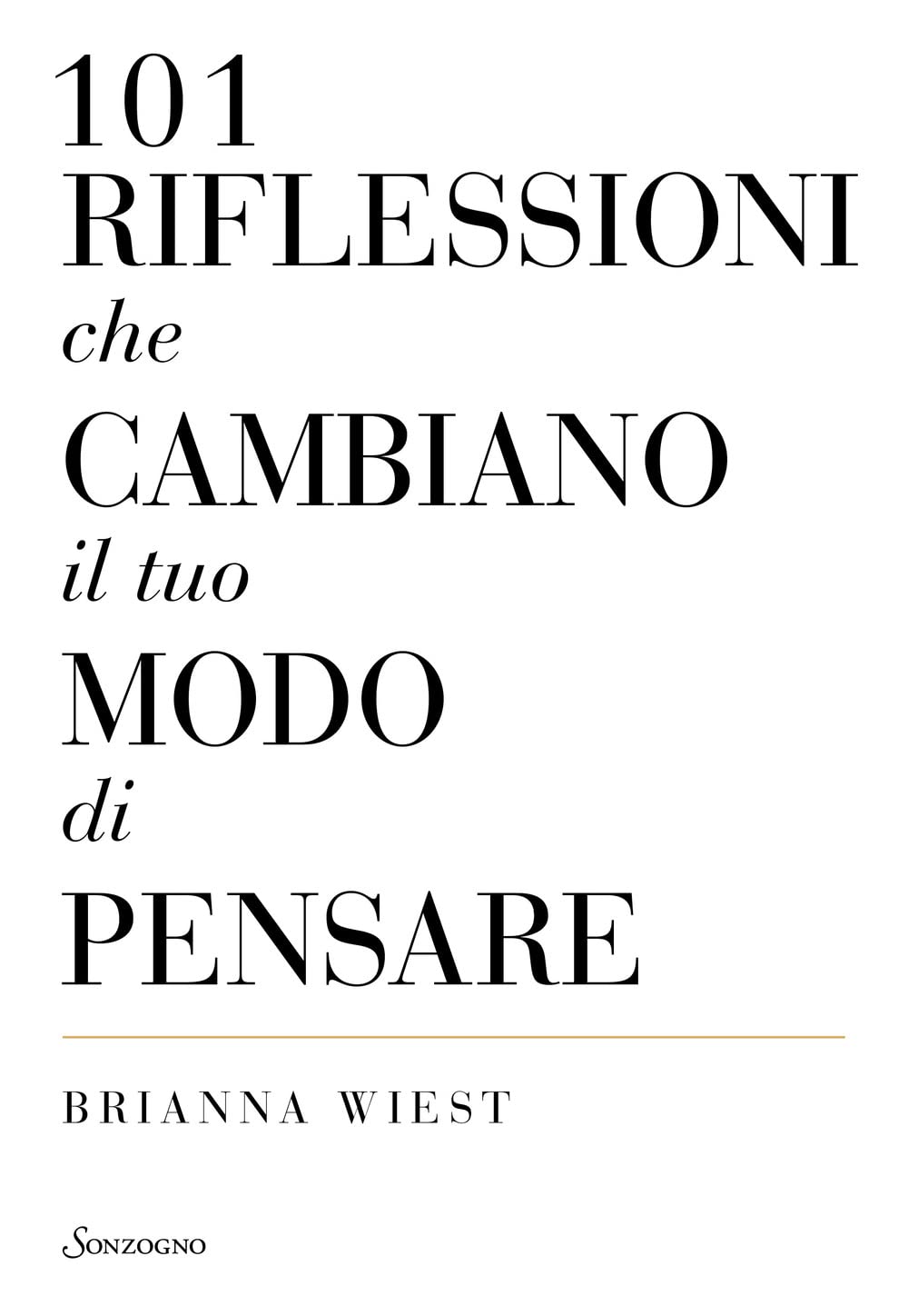101 RIFLESSIONI CHE CAMBIANO IL TUO MODO DI PENSARE