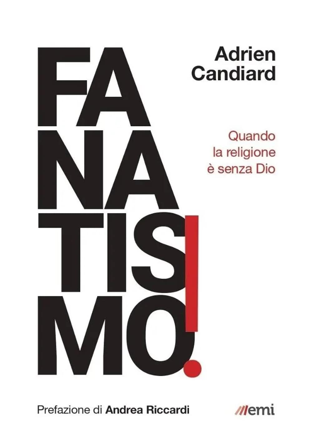 FANATISMO! Quando la religione è senza Dio