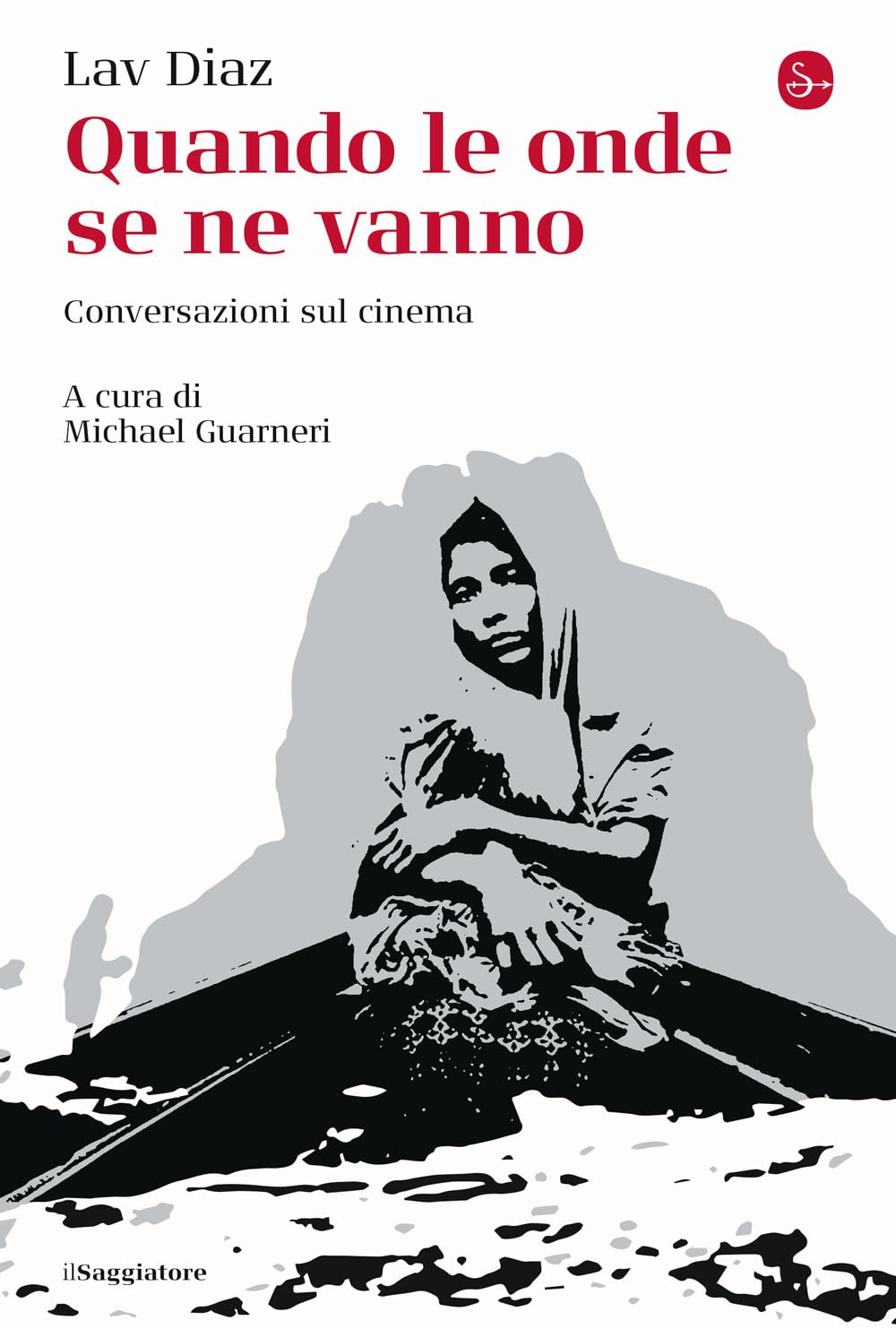 QUANDO LE ONDE SE NE VANNO. Conversazioni sul cinema