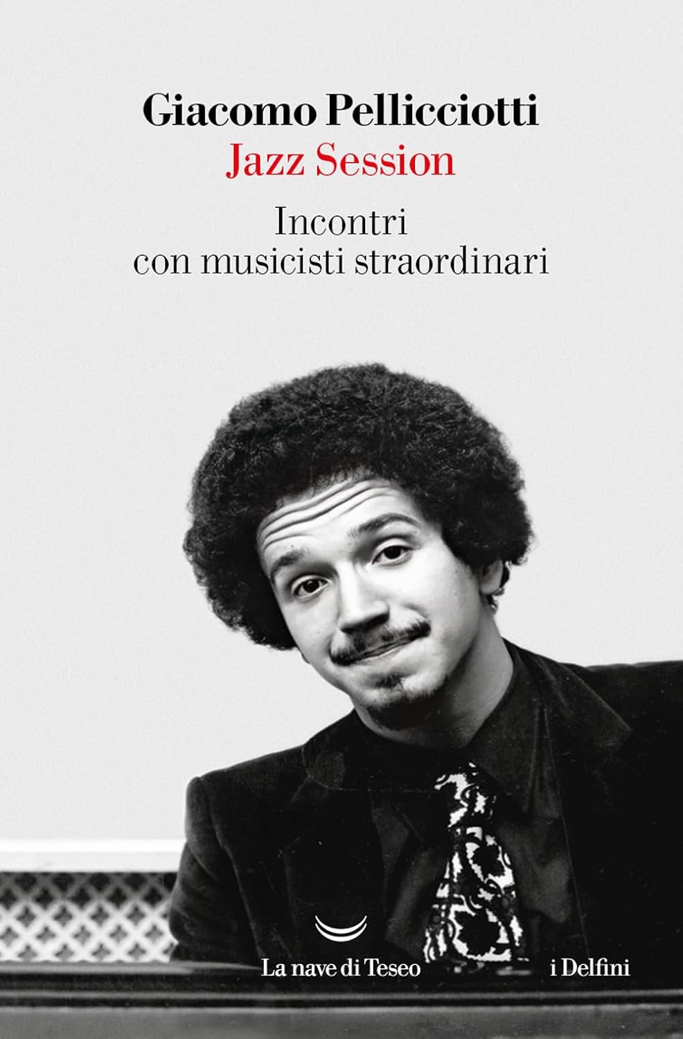 JAZZ SESSION Incontri con musicisti straordinari