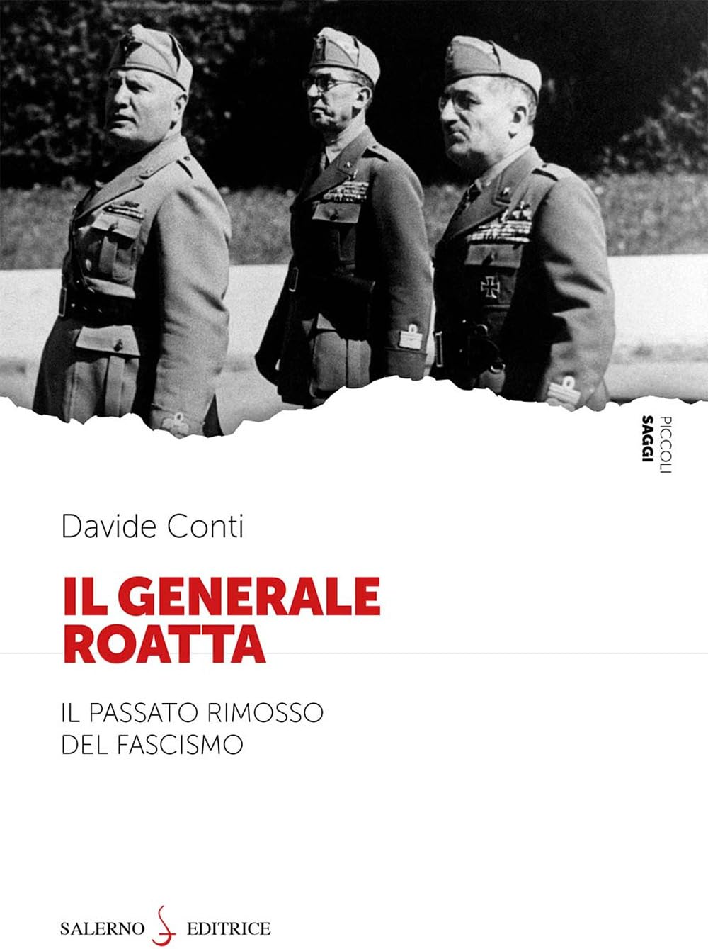IL GENERALE ROATTA. Il passato rimosso dal fascismo
