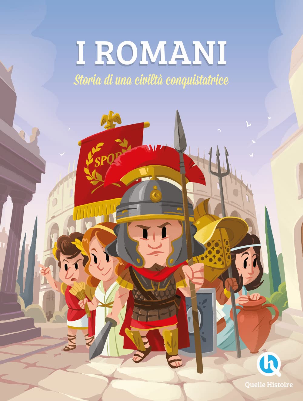I ROMANI. Sulle orme di una civilità conquistatrice. Ediz. a colori