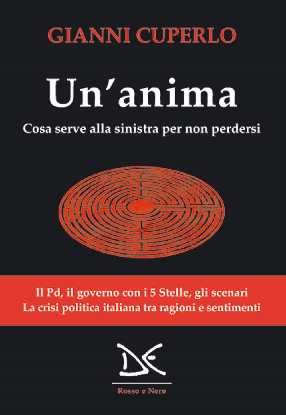 UN'ANIMA Cosa serve alla sinistra per non perdersi