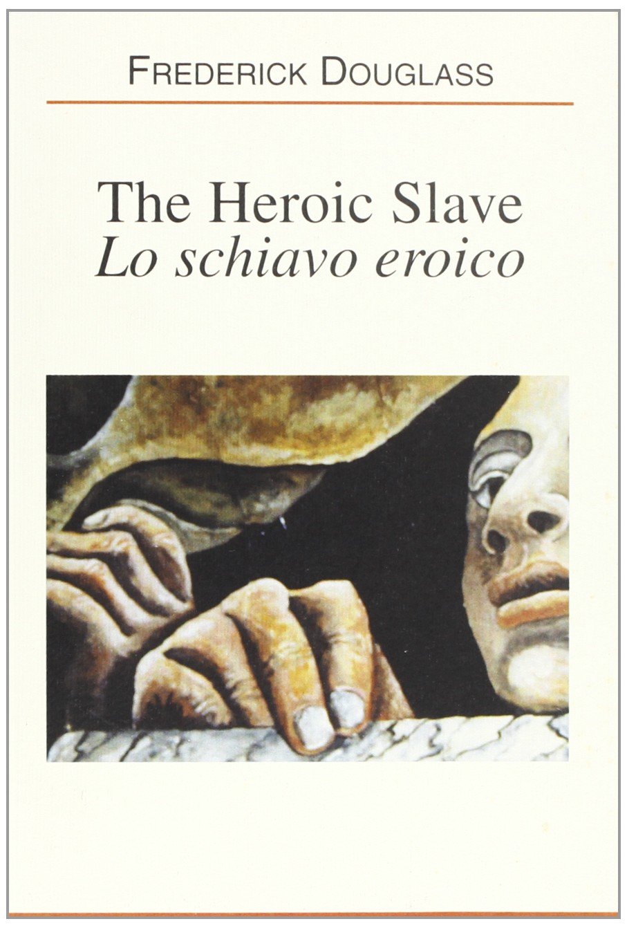 THE HEROIC SLAVE - Lo schiavo eroico