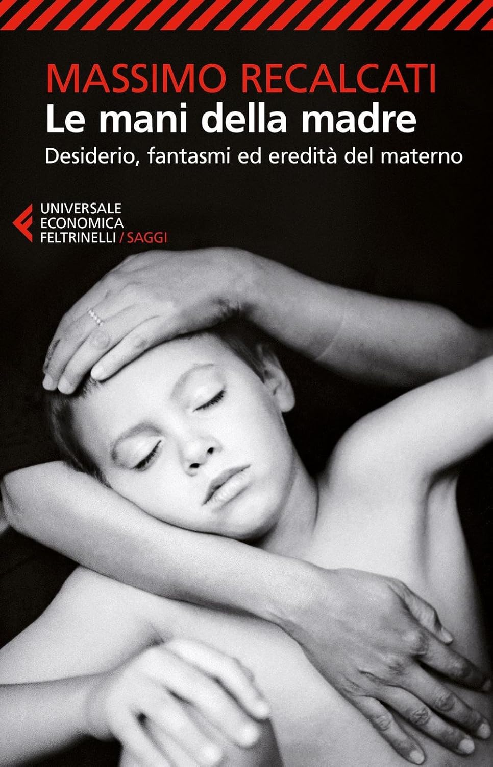 LE MANI DELLA MADRE. DESIDERIO, FANTASMI ED EREDITÀ DEL MATERNO