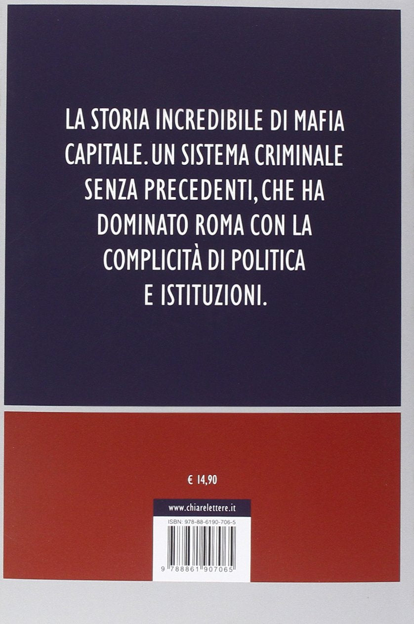 I RE DI ROMA. Destra e sinistra agli ordini di mafia capitale