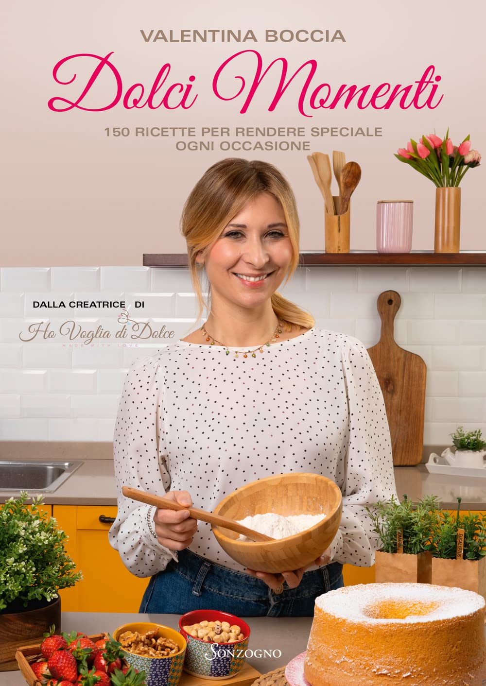 DOLCI MOMENTI 150 ricette per rendere speciale ogni occasioni