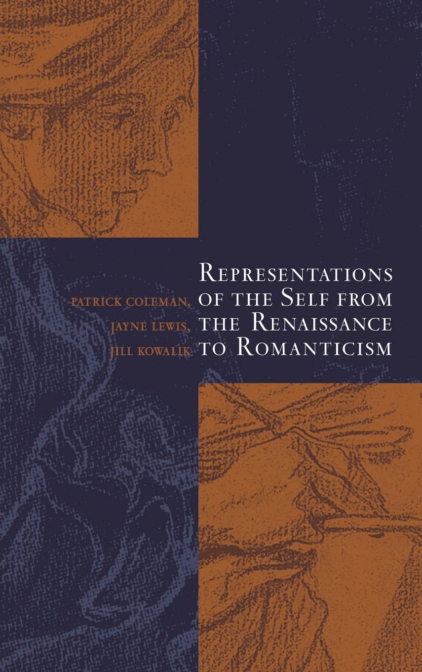 REPRESENTATIONS OF THE SELF FROM THE RENAISSANCE TO ROMANTICISM