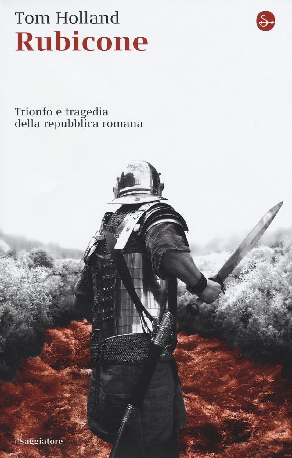 RUBICONE. Trionfo e tragedia della Repubblica romana