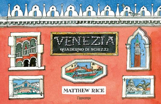 VENEZIA. UN QUADERNO DI SCHIZZI