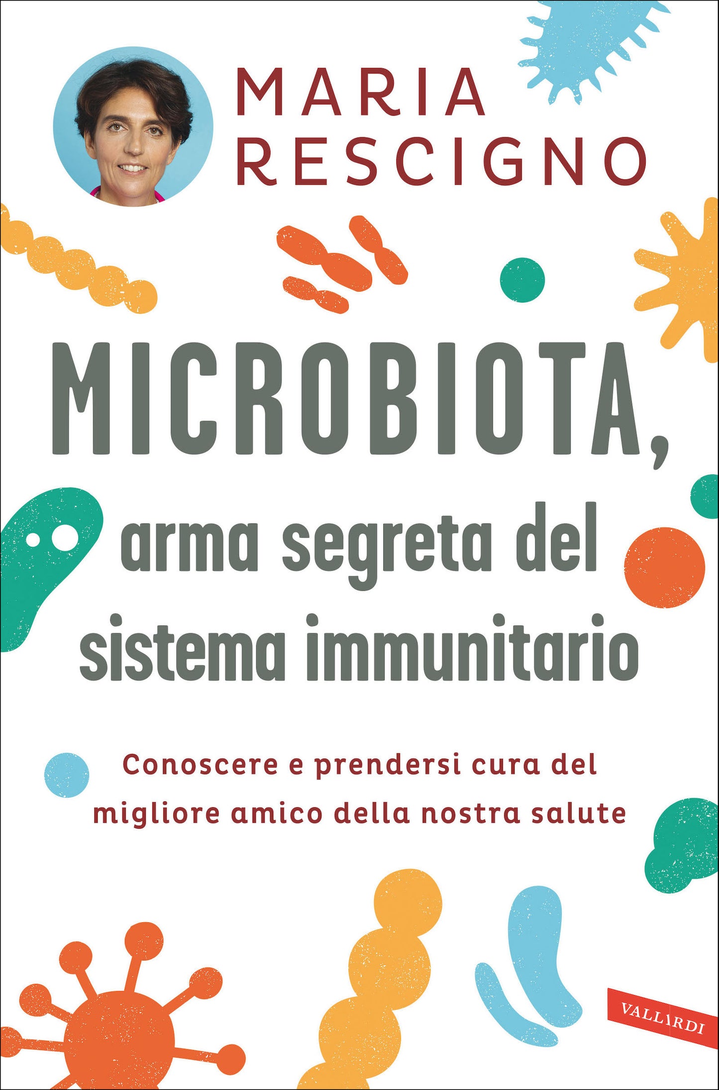 MICROBIOTA, ARMA SEGRETA DEL SISTEMA IMMUNITARIO.