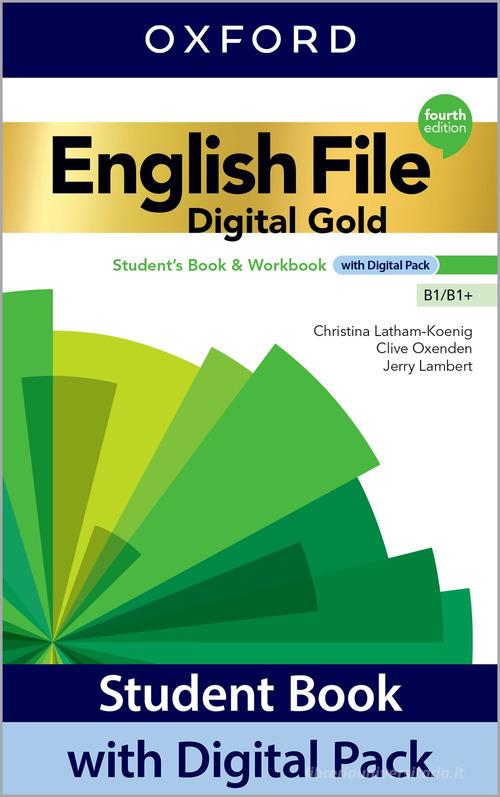 ENGLISH FILE DIGITAL GOLD B1/B1+ FOURTH EDITION STUDENT'S BOOK. WOORKBOOK. WITH KEY.WITH DIGITAL PACK