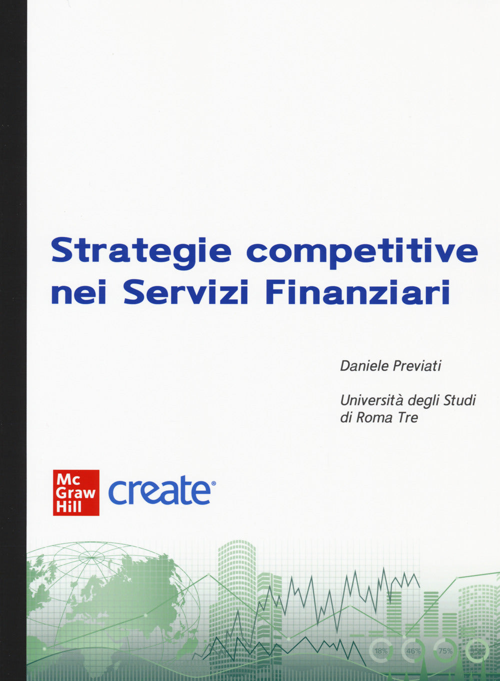 STRATEGIE COMPETITIVE NEI SERVIZI FINANZIARI