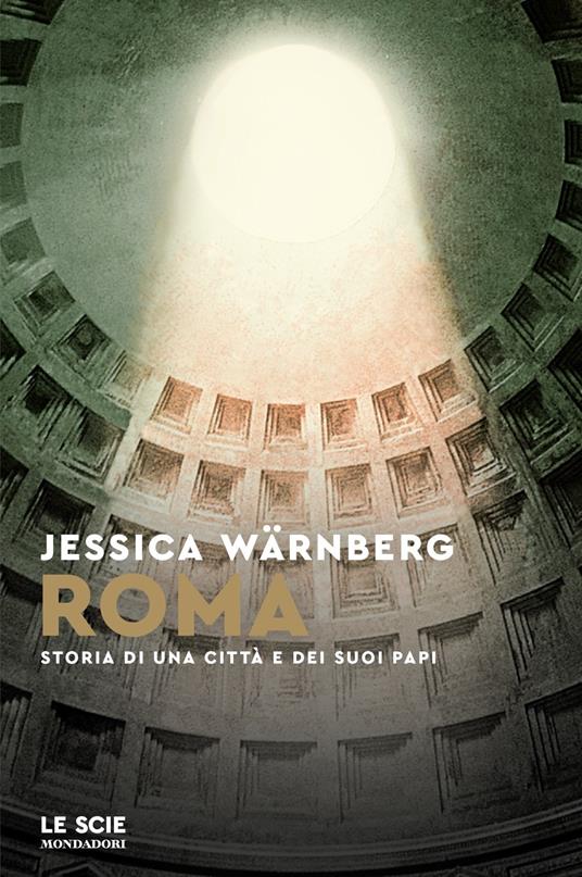 ROMA Storia di una città e dei suoi papi