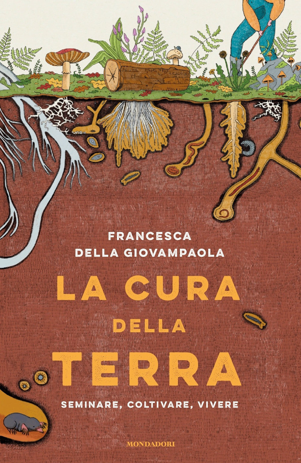 LA CURA DELLA TERRA. Seminare, coltivare, vivere