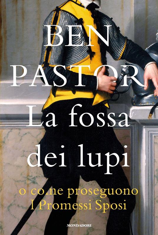 LA FOSSA DEI LUPI O COME PROSEGUONO I PROMESSI SPOSI