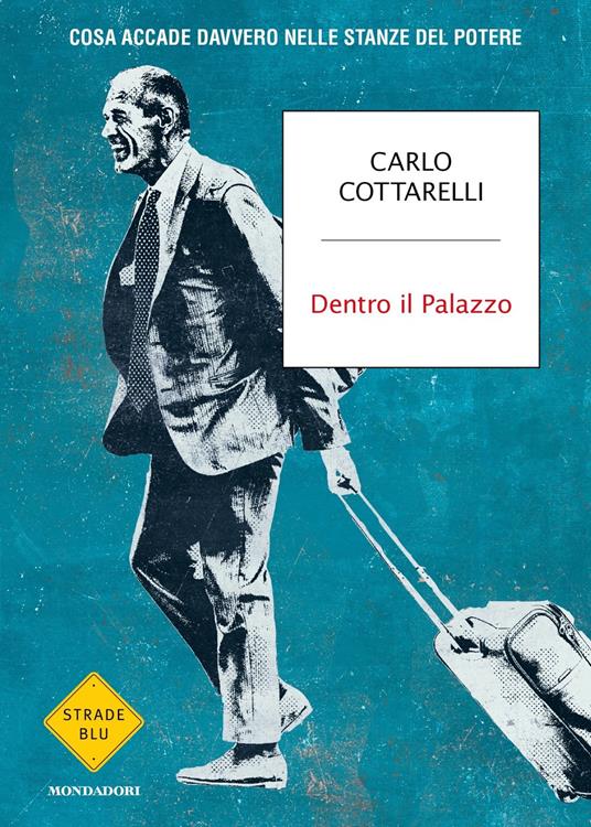 DENTRO IL PALAZZO Cosa accade davvero nelle stanze del potere