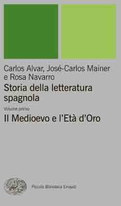 STORIA DELLA LETTERATURA SPAGNOLA II Il Medioevo e l'Età d'Oro