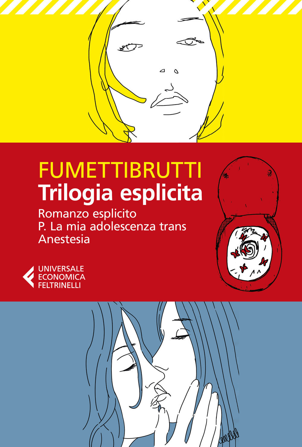 TRILOGIA ESPLICITA: Romanzo esplicito-P. La mia adolescenza trans-anestesia