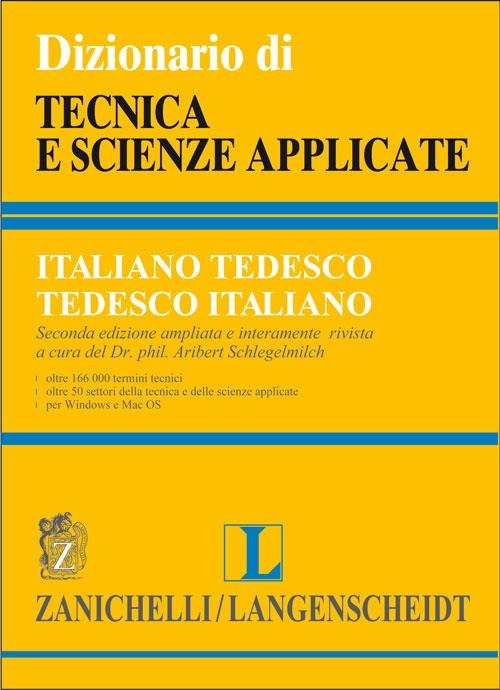 DIZIONARIO DI TECNICA E SCIENZE APPLICATE ITALIANO TEDESCO Seconda edizione