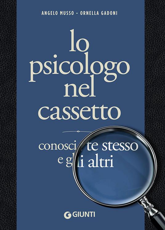 LO PSICOLOGO NEL CASSETTO Conosci te stesso e gli altri