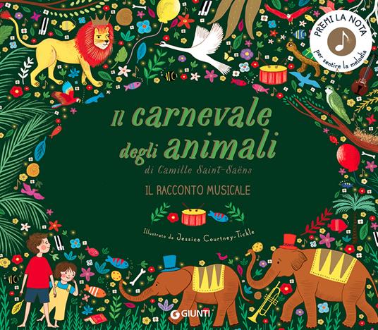 IL CARNEVALE DEGLI ANIMALI Il racconto musicale. Ediz. a colori