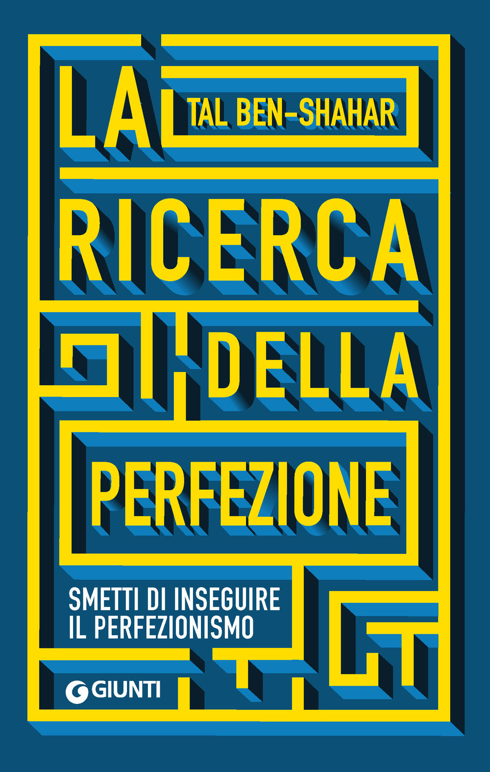 LA RICERCA DELLA PERFEZIONE. Smetti di inseguire il perfezionismo
