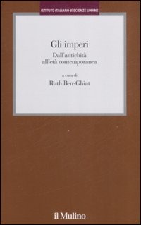 GLI IMPERI Dall'antichità all'età contemporanea