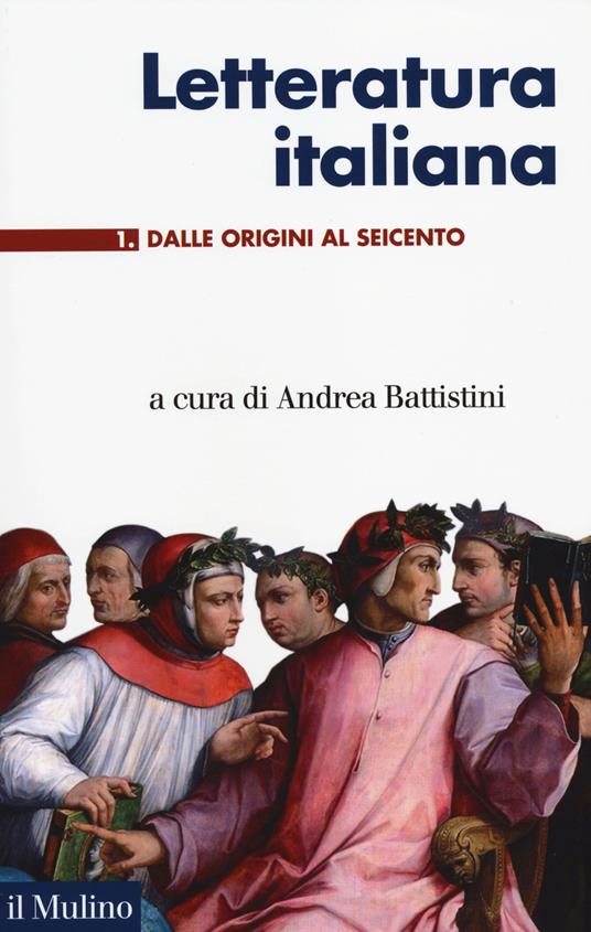 LETTERATURA ITALIANA Dalle origini al Seicento Volume 1