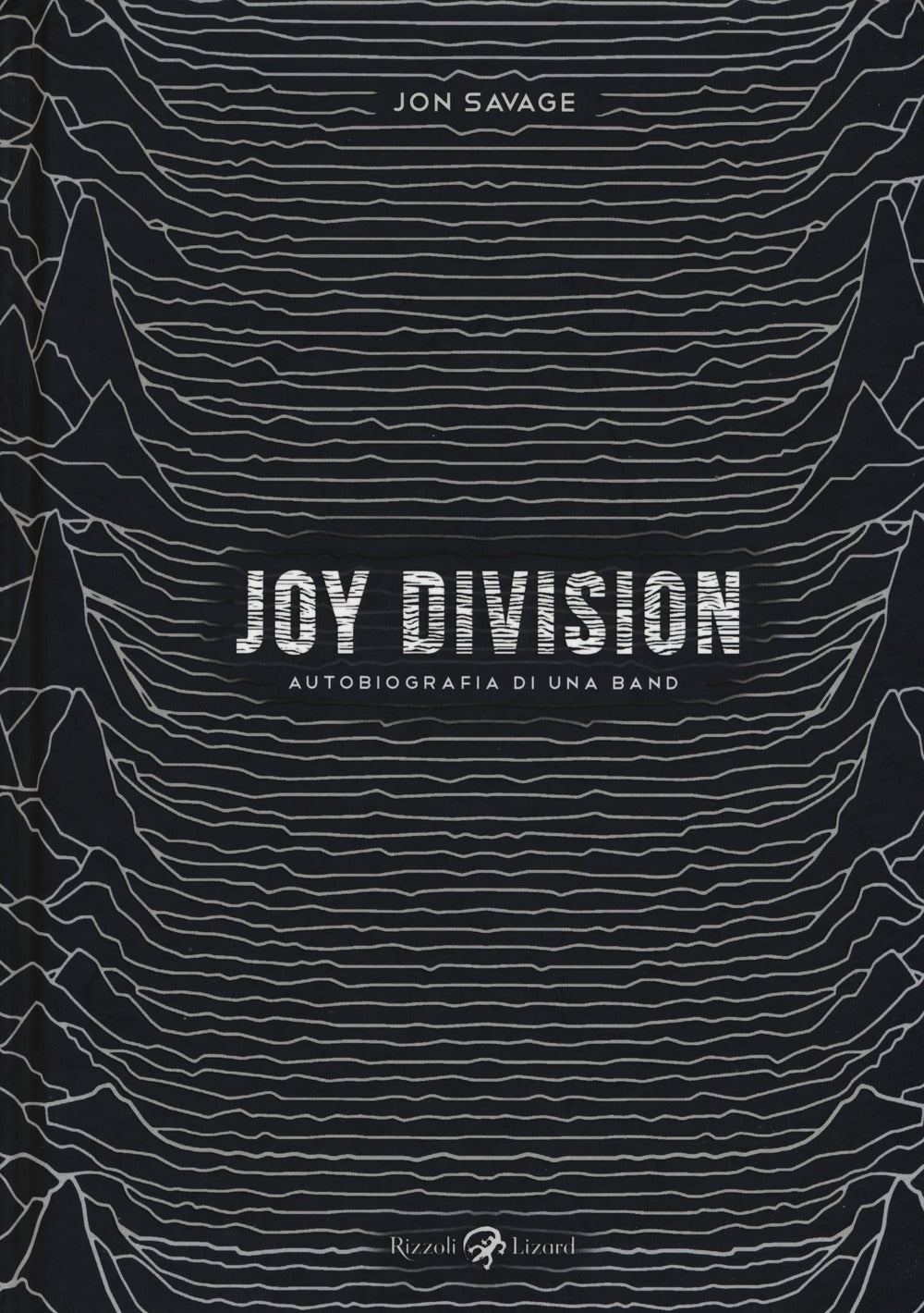 Joy division. Autobiografia di una band