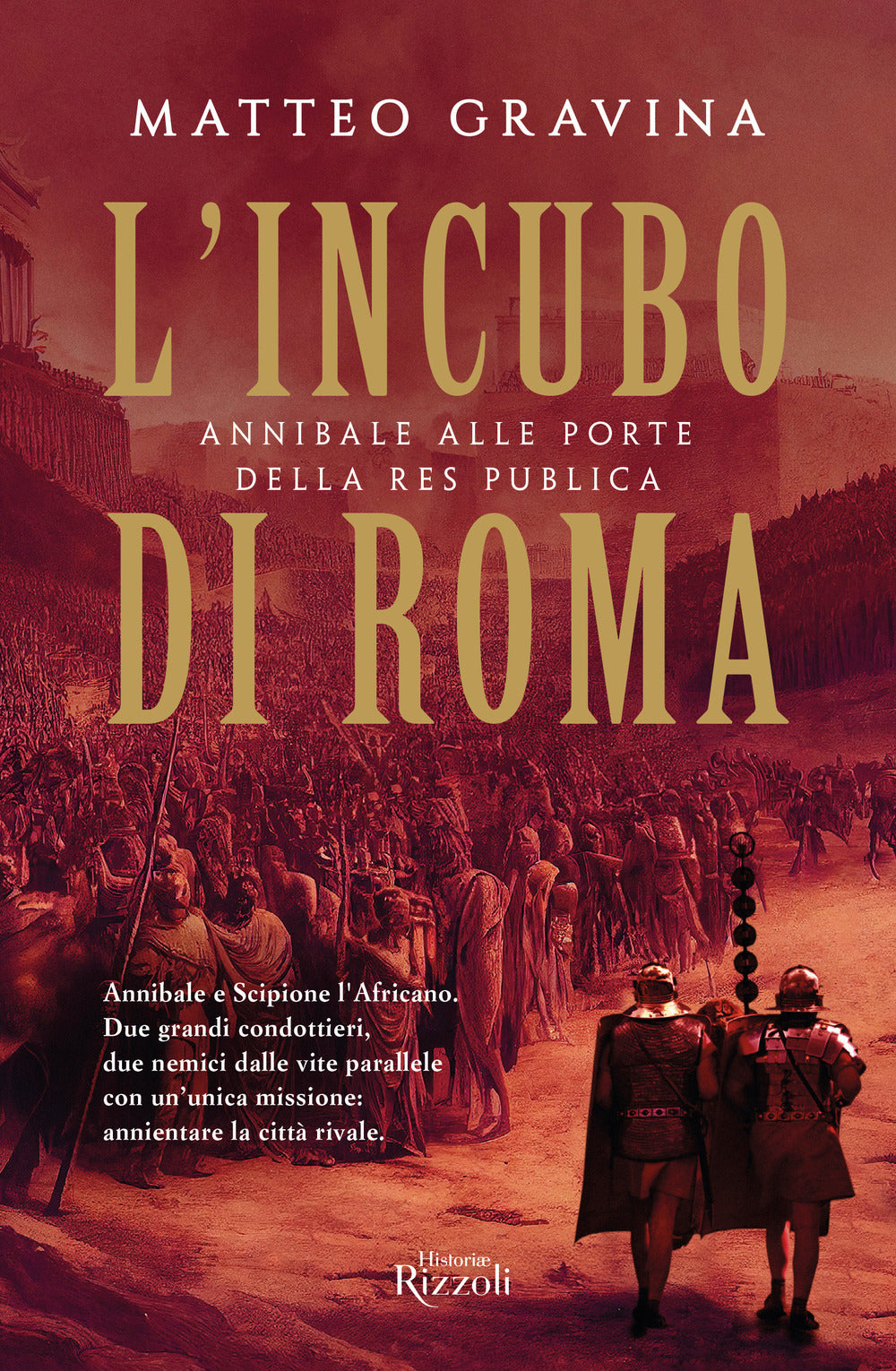 L' INCUBO DI ROMA. ANNIBALE ALLE PORTE DELLA RES PUBLICA.