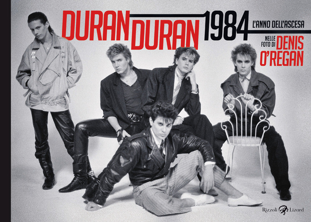 Duran Duran 1984. L'anno dell'ascesa. ediz. Illustrata
