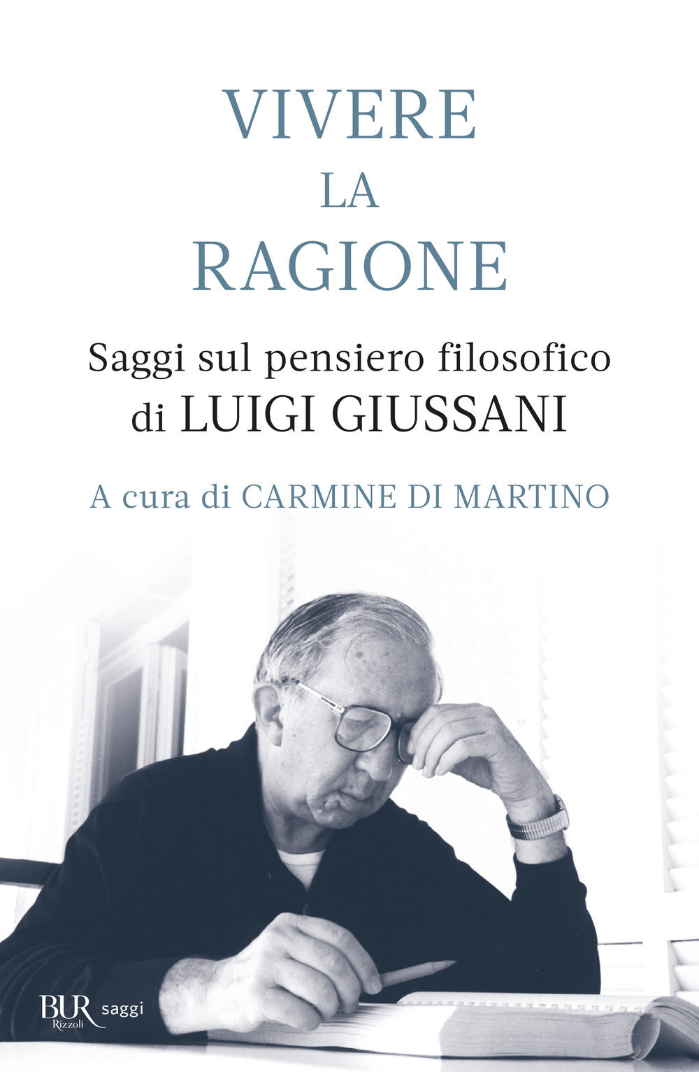 VIVERE LA RAGIONE Saggi sul pensiero filosofico di Luigi Giussani