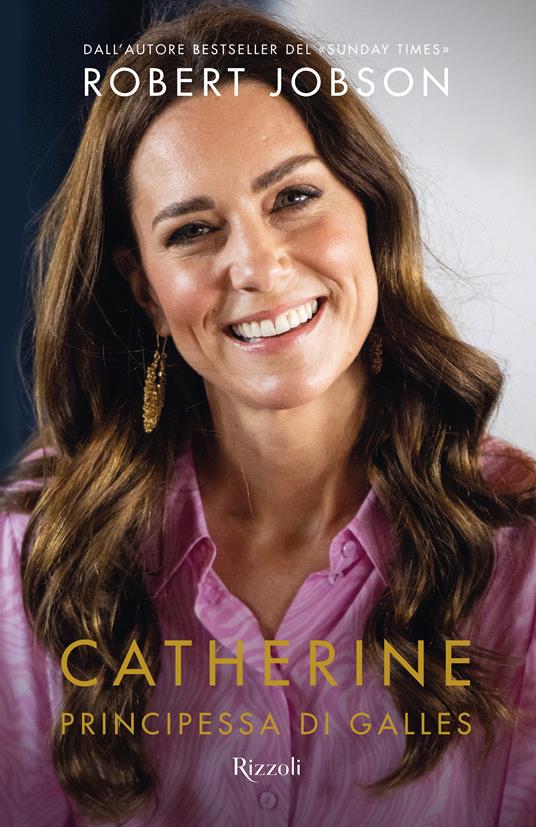 CATHERINE, PRINCIPESSA DI GALLES. Edizione italiana