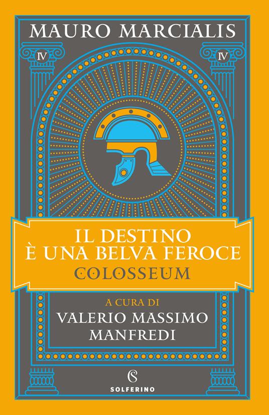 IL DESTINO È UNA BELVA FEROCE. COLOSSEUM Vol. 4