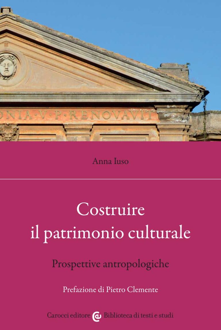 COSTRUIRE IL PATRIMONIO CULTURALE Prospettive antropologiche
