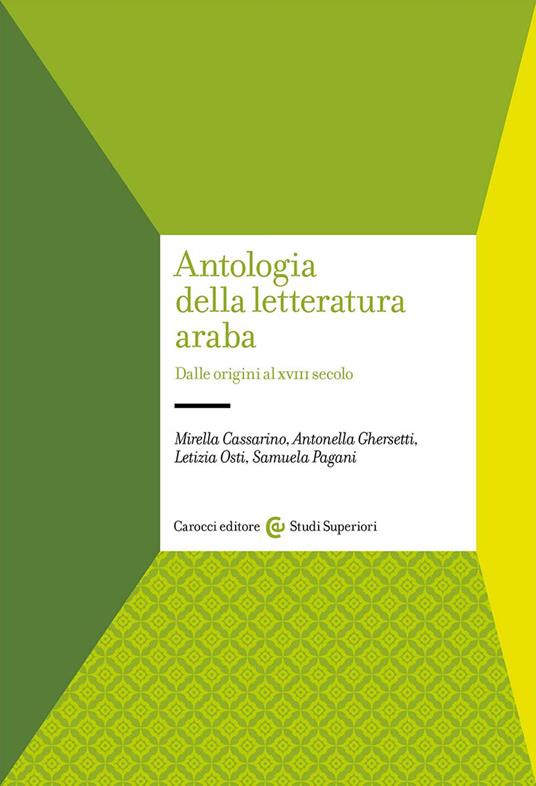 ANTOLOGIA DELLA LETTERATURA ARABA Dalle origini al XVIII secolo