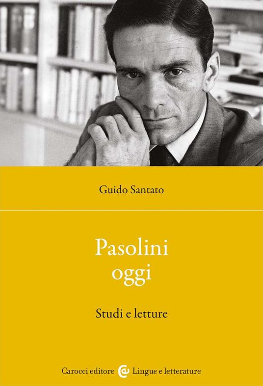 PASOLINI OGGI Studi e letture