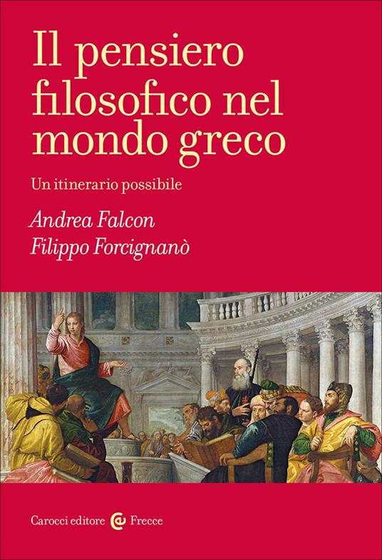IL PENSIERO FILOSOFICO NEL MONDO ANTICO Un itinerario possibile