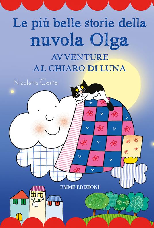LE PIÙ BELLE STORIE DELLA NUVOLA OLGA Avventure al chiaro di luna