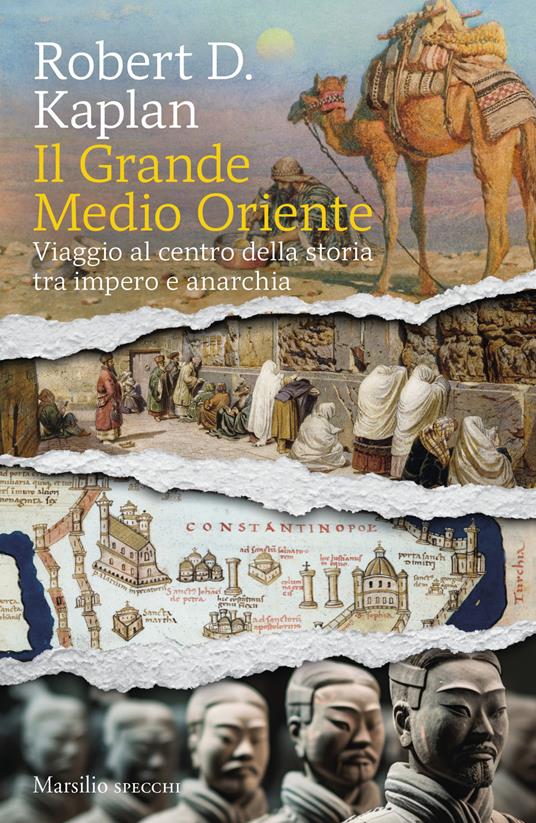 IL GRANDE MEDIO ORIENTE Viaggio al centro della storia tra impero e anarchia