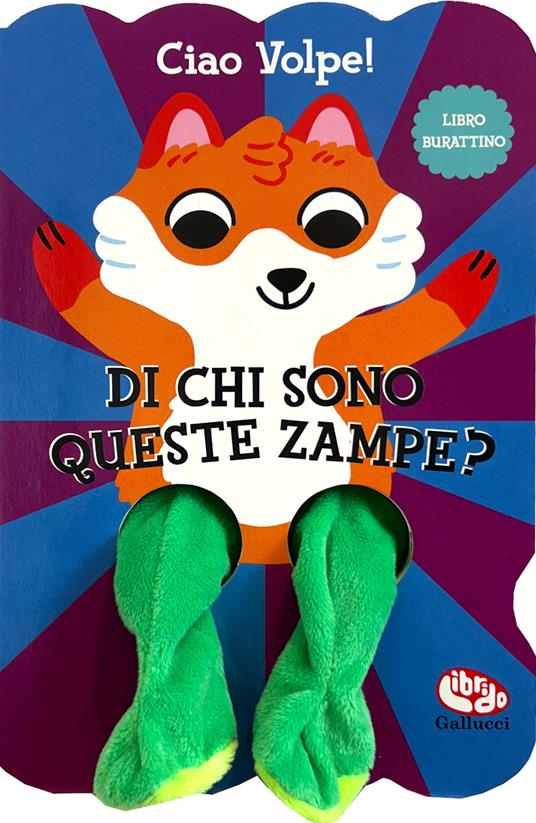 CIAO VOLPE Di chi sono queste zampe?