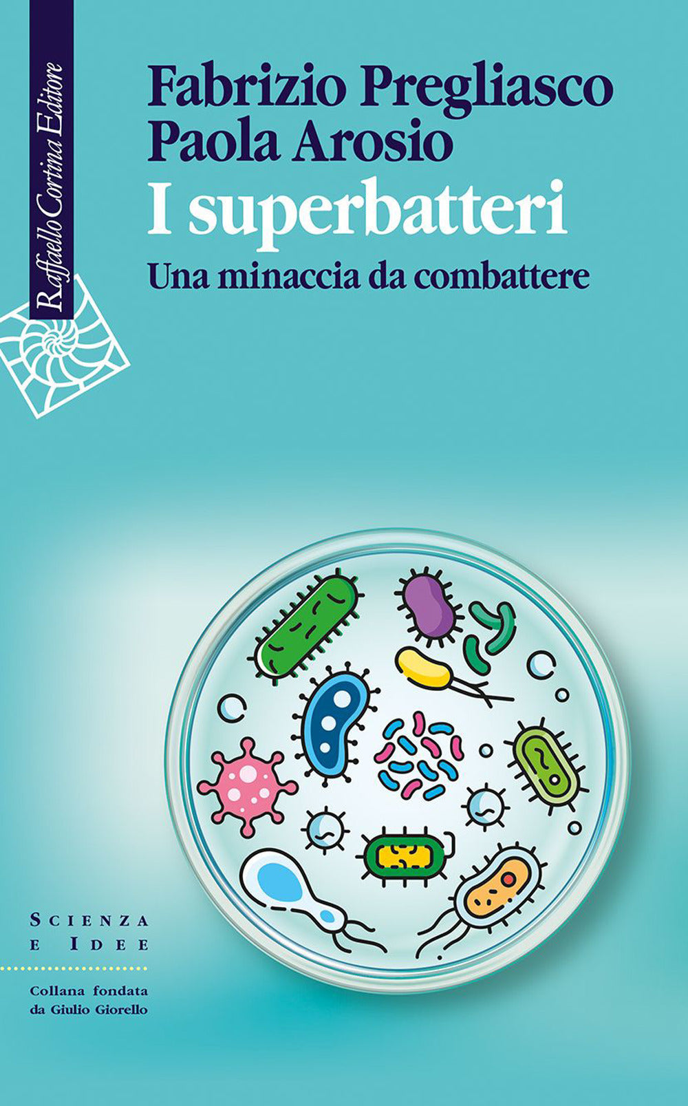 I SUPERBATTERI Una minaccia da combattere