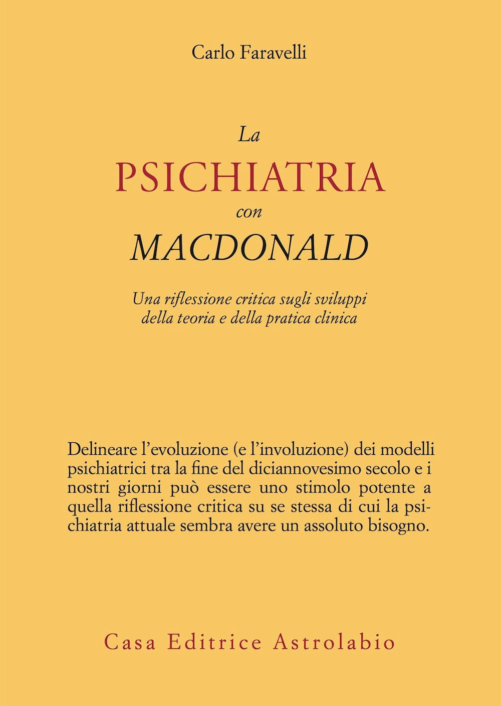 La psichiatria con Macdonald. Una riflessione critica sugli sviluppi della teoria e della pratica clinica