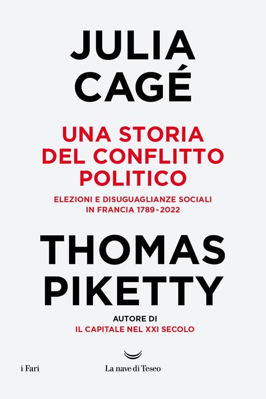 UNA STORIA DEL CONFLITTO POLITICO Elezioni e disuguaglianze sociali in Francia 1789-2022