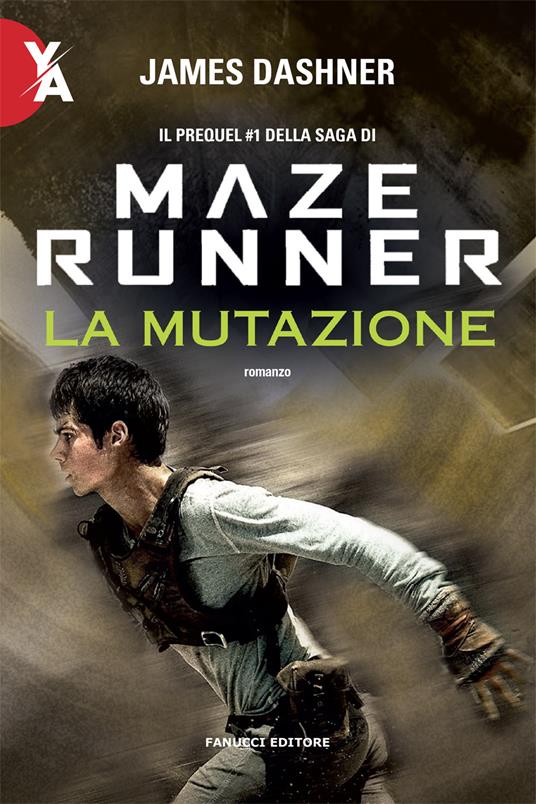 MUTAZIONE (LA). Maze Runner. Prequel. Volume 1
